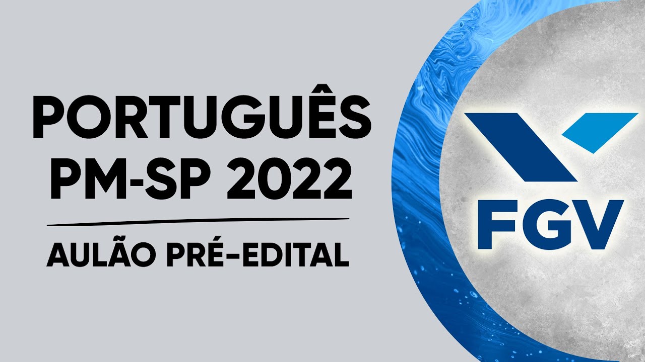 PORTUGU&Ecirc;S PMSP 2022 - FGV (SOLDADO)