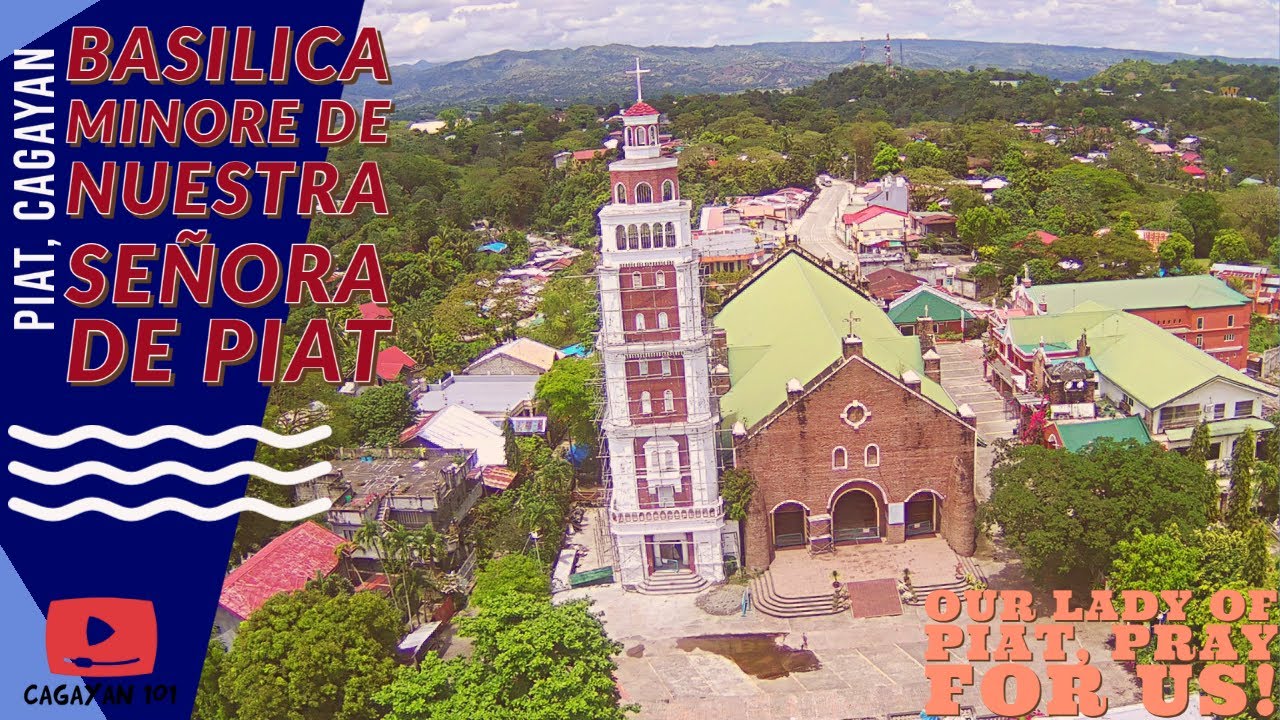 BASILICA MINORE OF OUR LADY OF PIAT | Piat, Cagayan