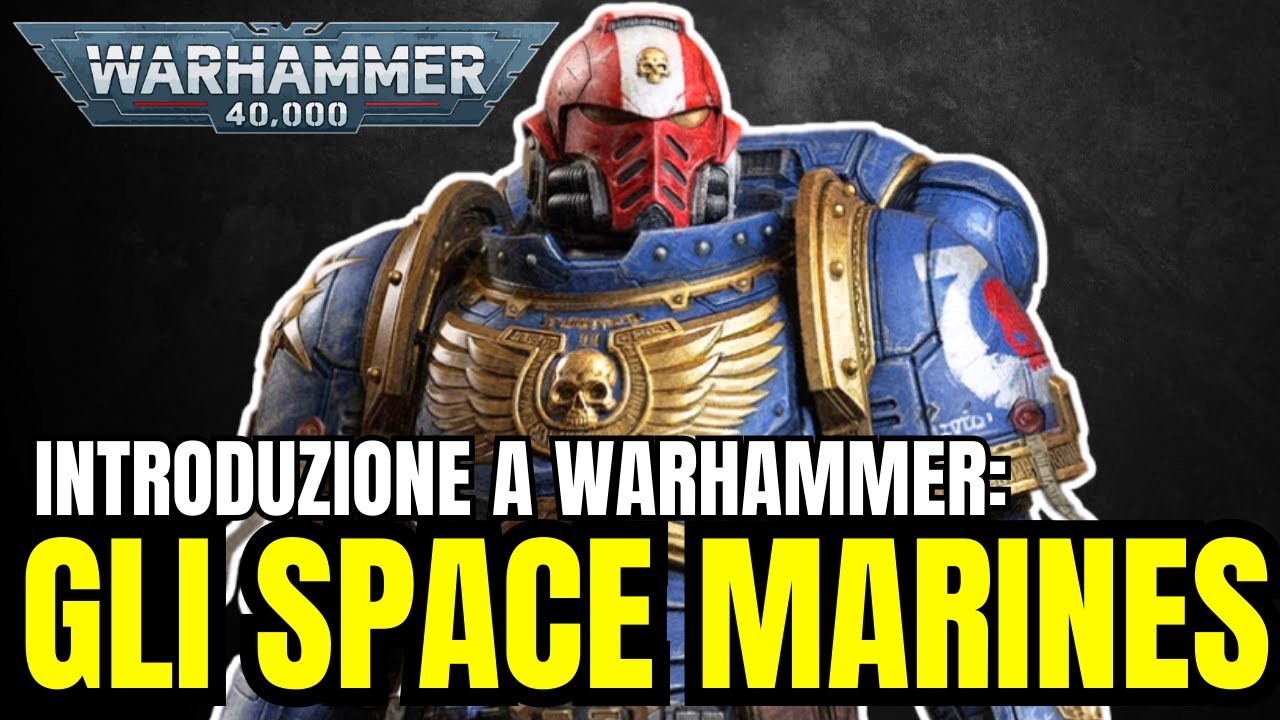 Gli SPACE MARINES | Introduzione a Warhammer 40K Lore ITA Spiegato Semplice