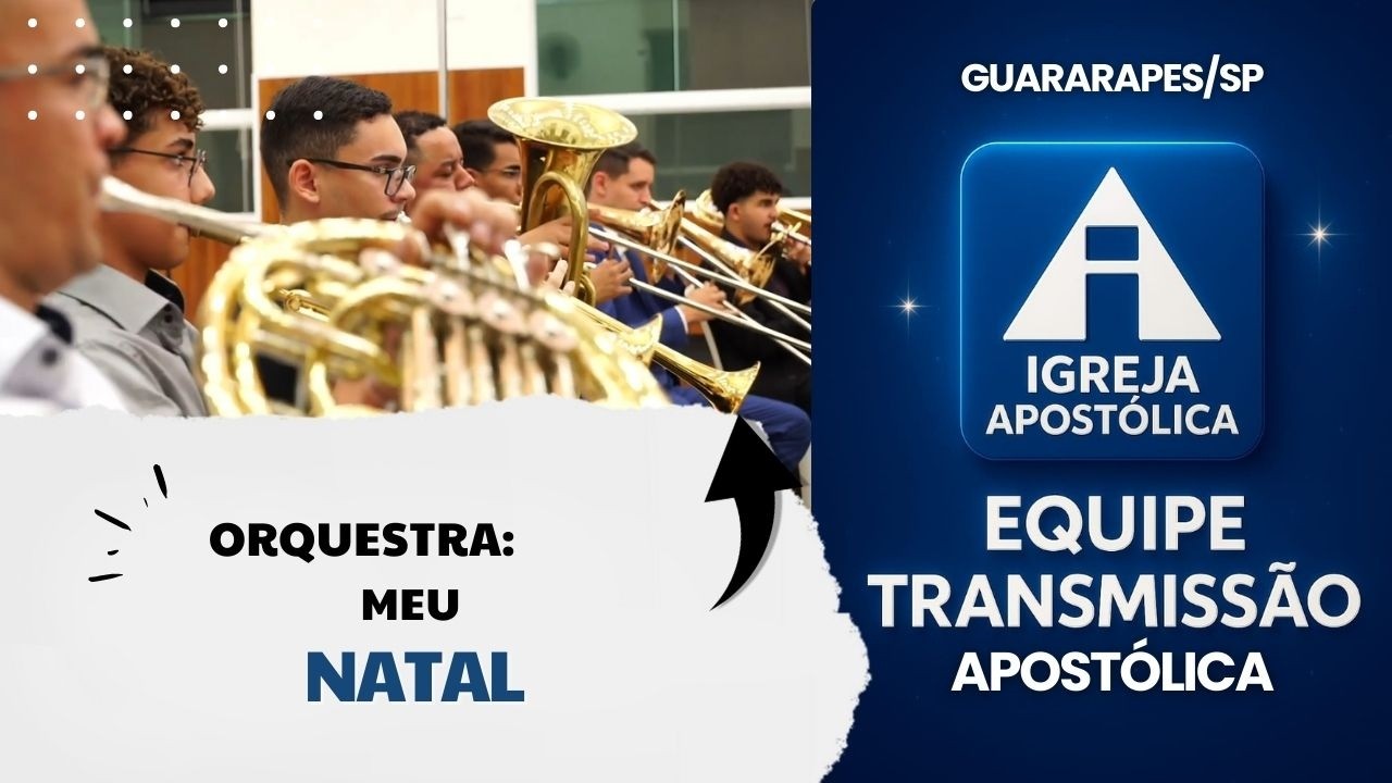 Orquestra - Meu Natal - Igreja Apostólica Guararapes/SP