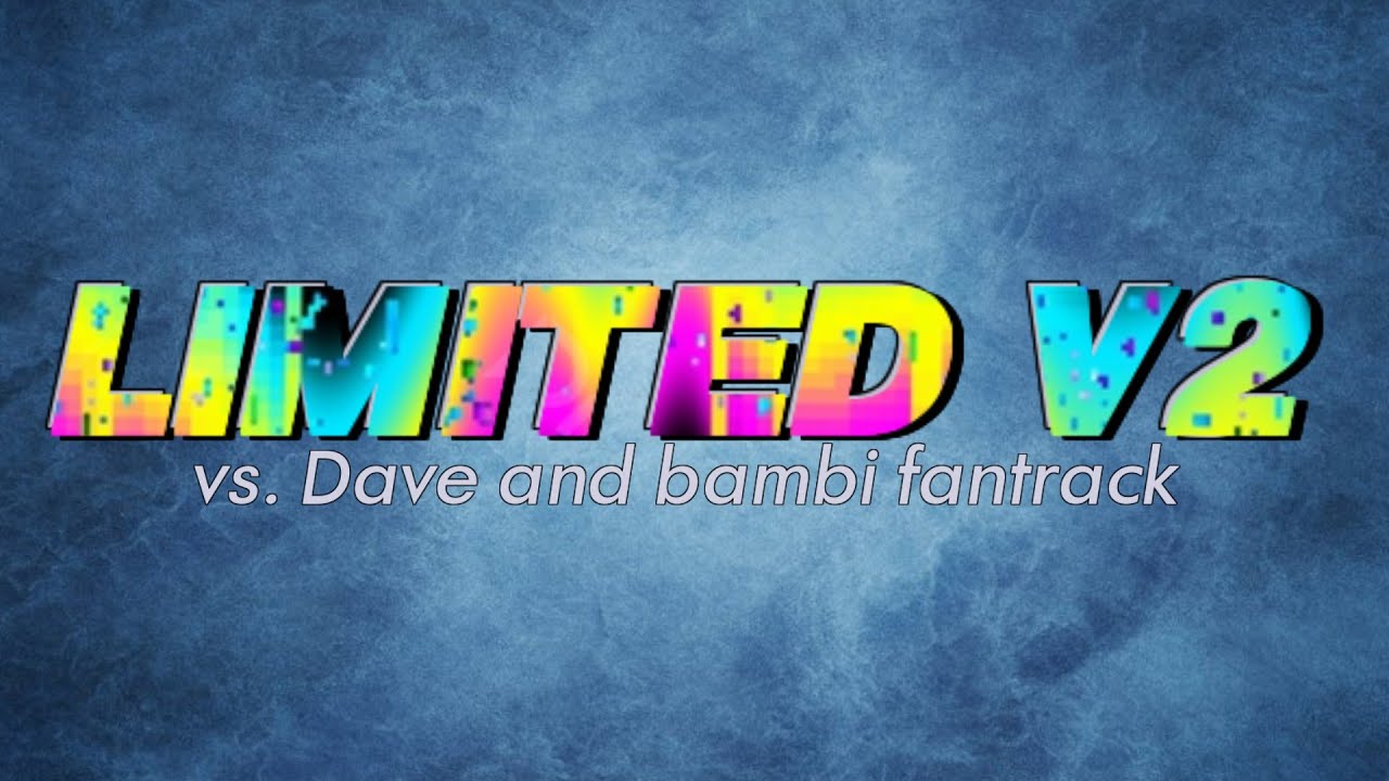 Limited v2 - vs. Dave and Bambi Fantrack (feat. @soyoxalabaiastore)