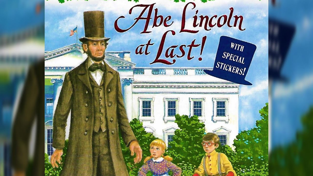 Magic Treehouse #47: Abe Lincoln at Last (Merlin Missions #19)