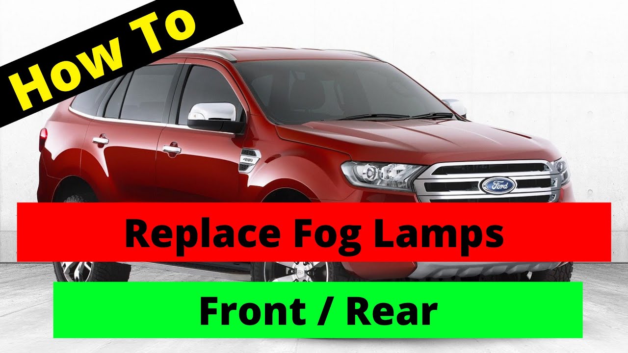 Ford Everest 2018, How to Replace Fog Lamps