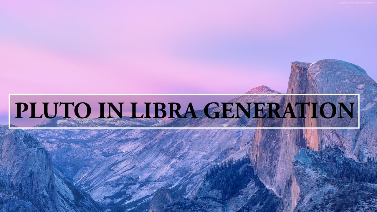 Astrology | PLUTO IN LIBRA GENERATION | Raising Vibrations