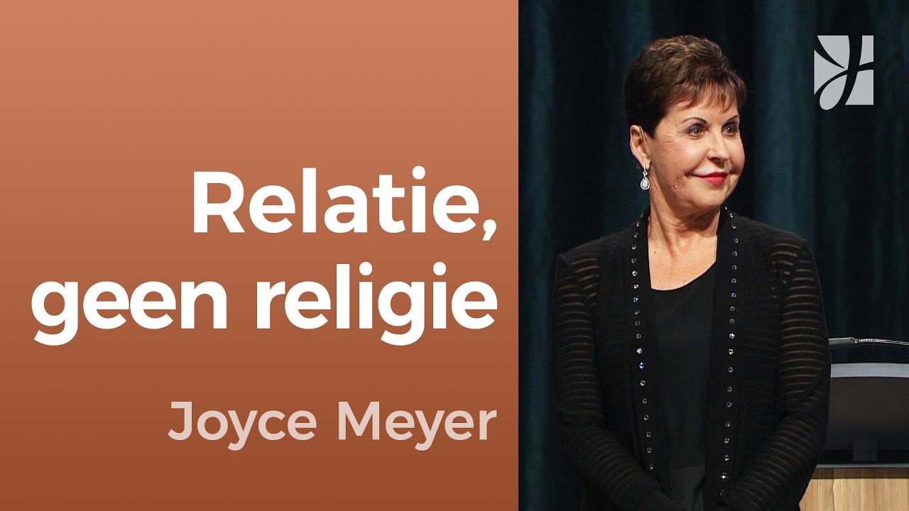 Relatie, geen religie ✝️: zo leef je dicht bij Jezus – Joyce Meyer – Met succes jezelf zijn 🌿