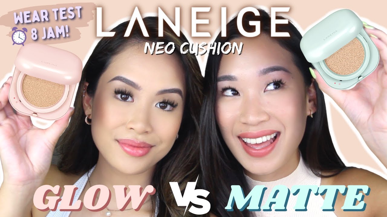 LANEIGE NEO CUSHION - Glow VS. Matte! (Battle, Review & Wear Test 8 Jam)