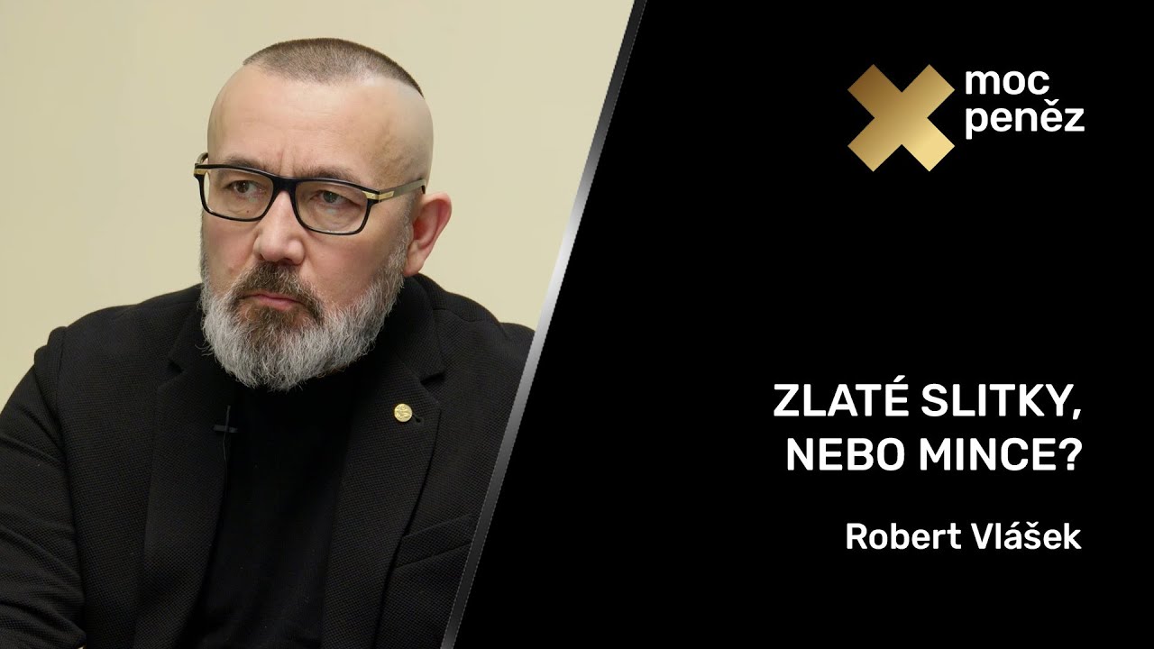 Moc peněz #23 – Zlaté slitky, nebo mince?
