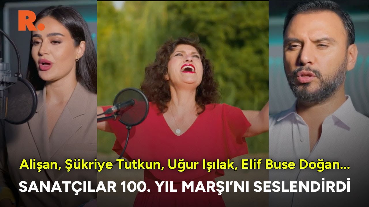 Alişan, Şükriye Tutkun, Uğur Işılak, Elif Buse Doğan... Sanatçılar 100. Yıl Marşı'nı seslendirdi