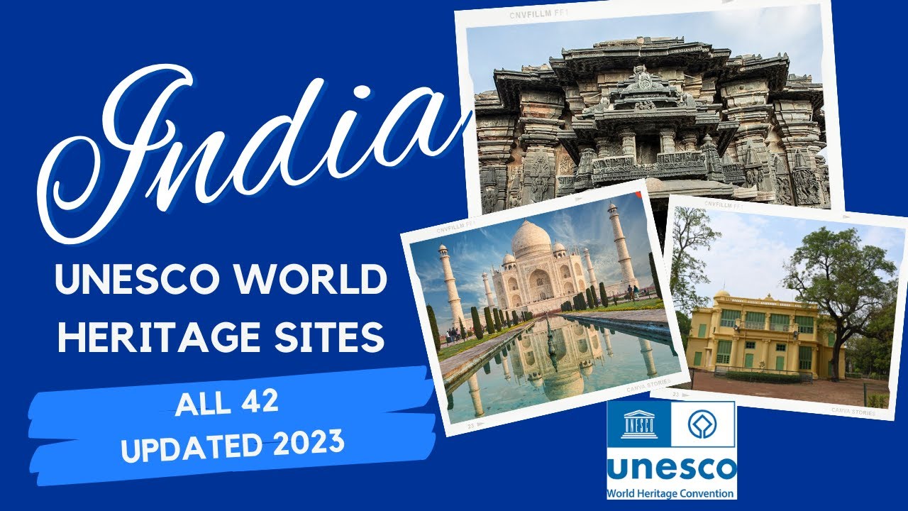 World Heritage sites in India | All 42 updated 2023 |
