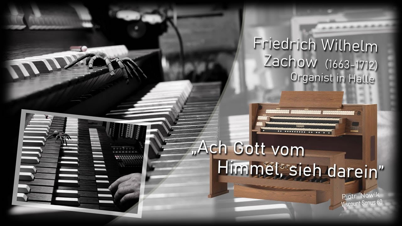 🎹 Friedrich Wilhelm Zachow: „Ach Gott vom Himmel, sieh darein”, LV16 ♫ Viscount Sonus 🔷 Piotr Nowik