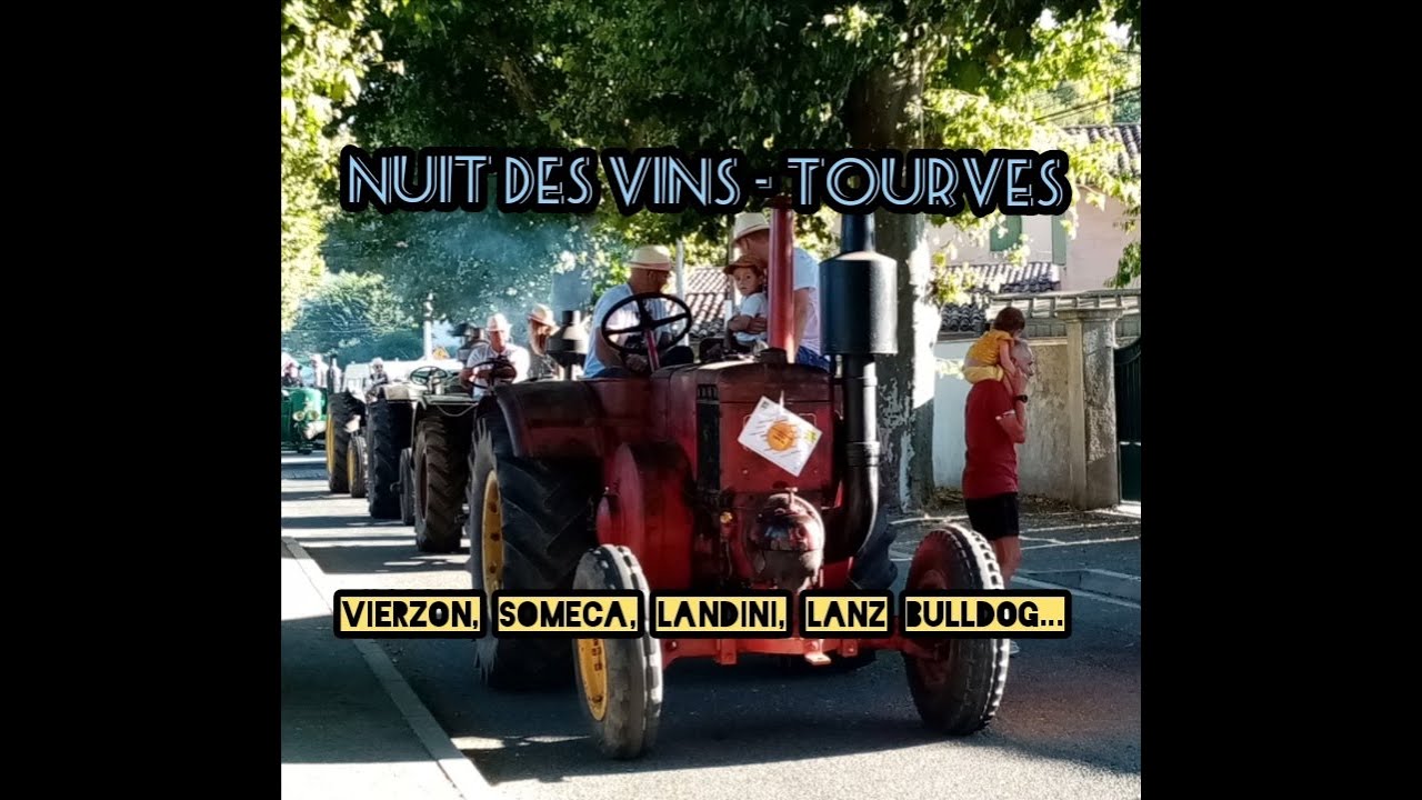 Défilé tracteurs anciens - Nuit des Vins de Tourves - Vierzon, Lanz, Landini, Someca...