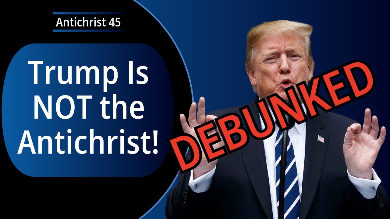 Trump Is NOT the Antichrist?