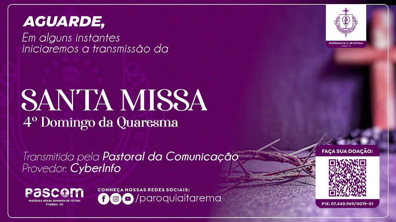 SANTA MISSA - 4º Domingo da Quaresma  - 15/03/26