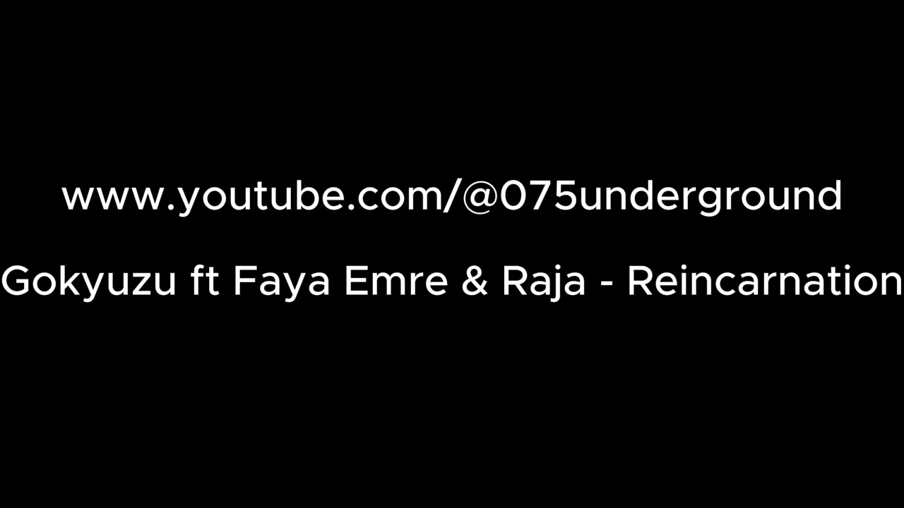 Gokyuzu ft Faya Emre & Raja   Reincarnation