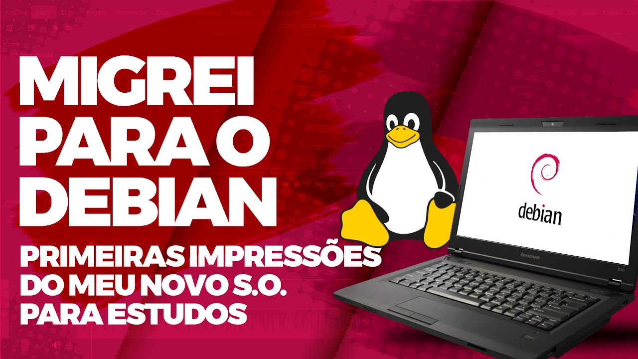 MIGREI PARA O DEBIAN - MINHAS PRIMEIRAS IMPRESSÕES SOBRE A DISTRO