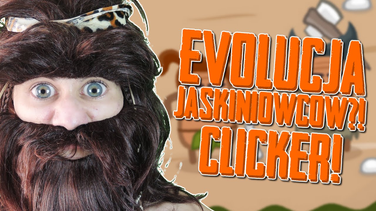 EWOLUCJA JASKINIOWC&Oacute;W?! CLICKER!