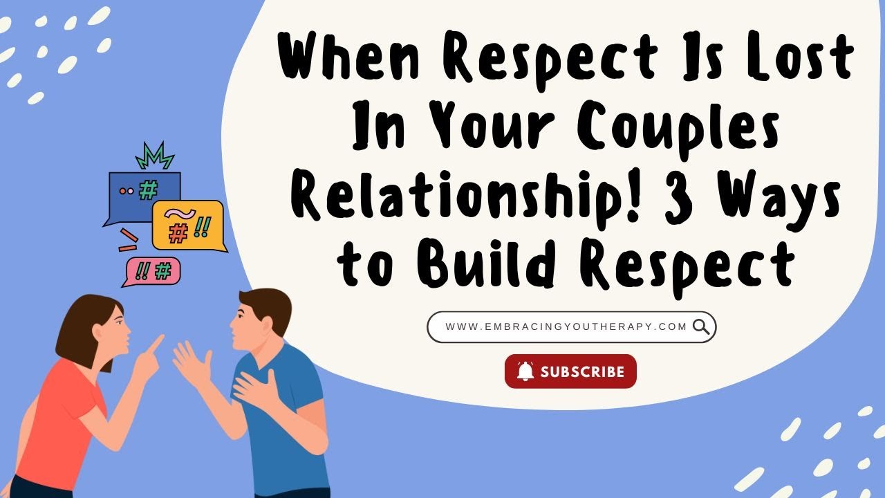 When Respect Is Lost In Your Couples Relationship! 3 Ways to Build Respect