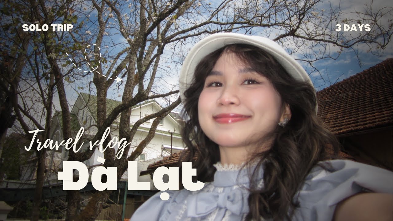 Vlog 10 | Đà Lạt Một Mình Có Buồn Không?