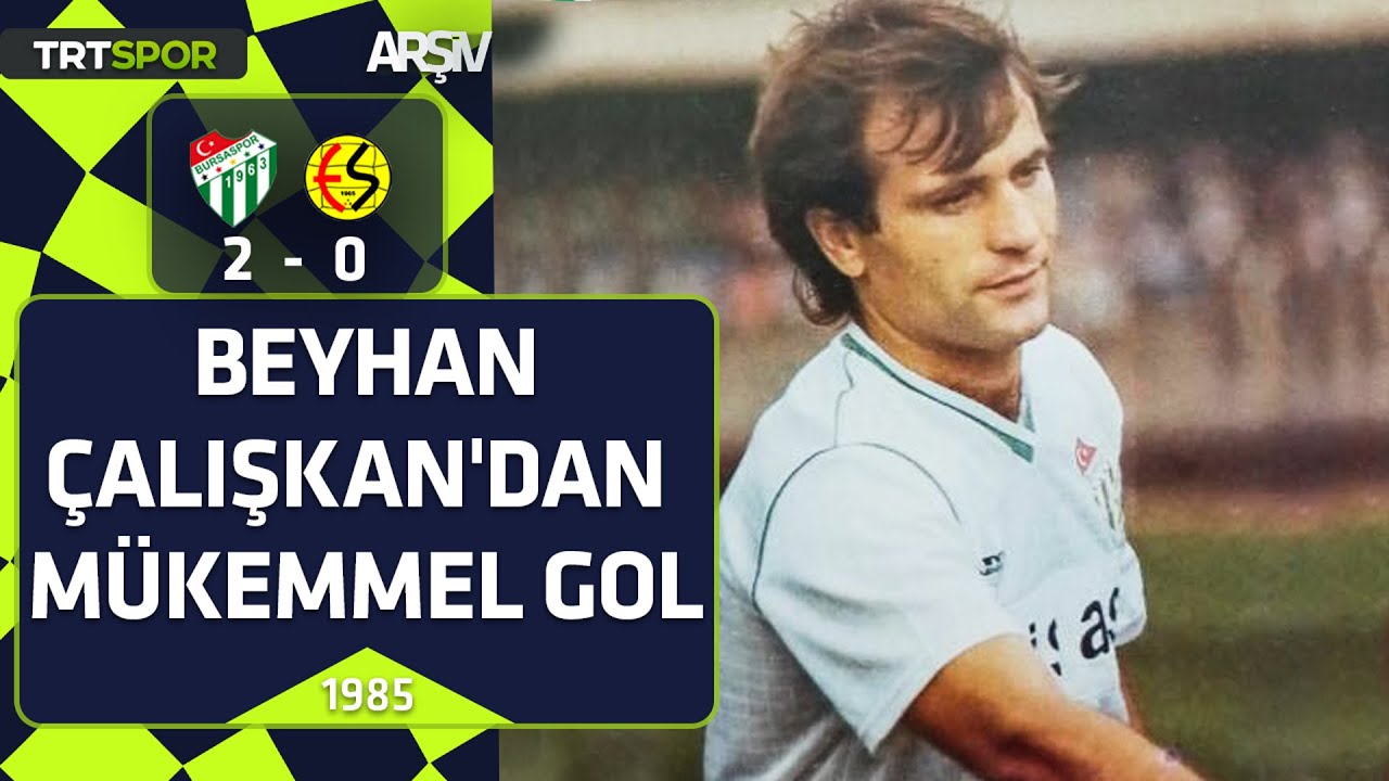 Bursaspor - Eskişehirspor: 2-0 (1986-87 sezonu) | Beyhan Çalışkan'dan mükemmel gol