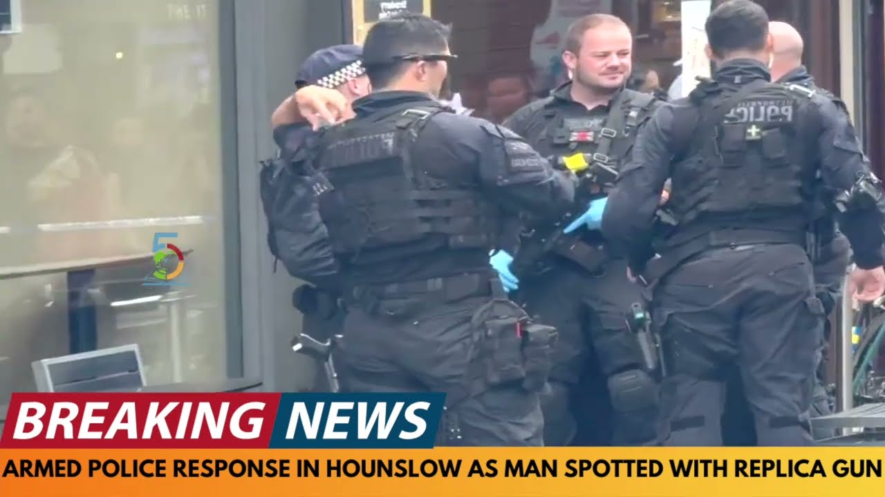 BREAKING NEWS: HUGE ARMED POLICE RESPONSE IN HOUNSLOW AS MAN ARRESTED FOR REPLICA