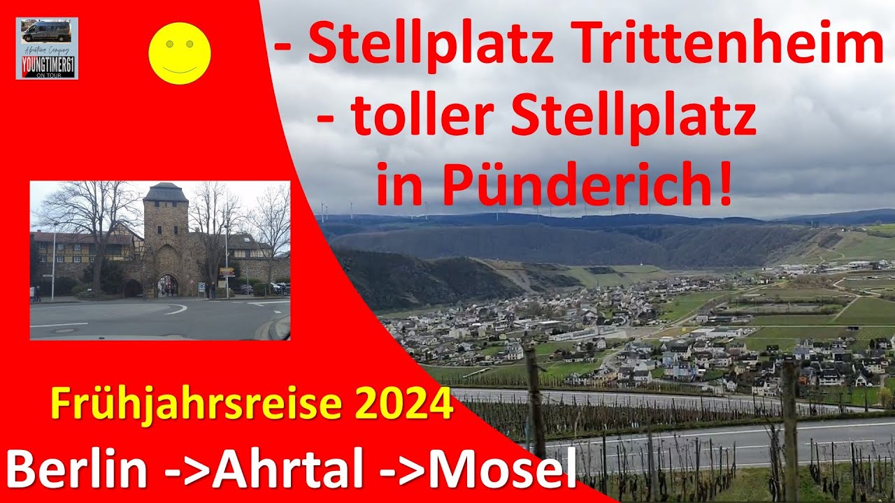 Frühjahrstrip 2024 Teil 1: Ahrtal/Mosel mit interessanten Stellplätzen😀