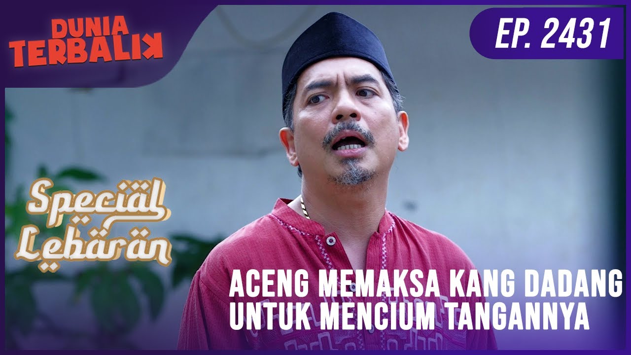 Dunia Terbalik - Aceng Memaksa Kang Dadang Untuk Mencium Tangannya
