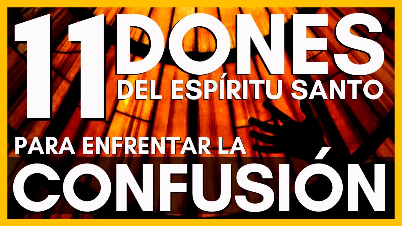 🕊️ 11 Dones del Espíritu Santo para enfrentar la Confusión 🎁