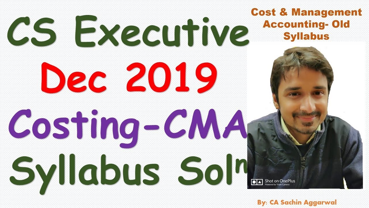 CS Executive CMA-Dec 2019 Old Syllabus Sol.