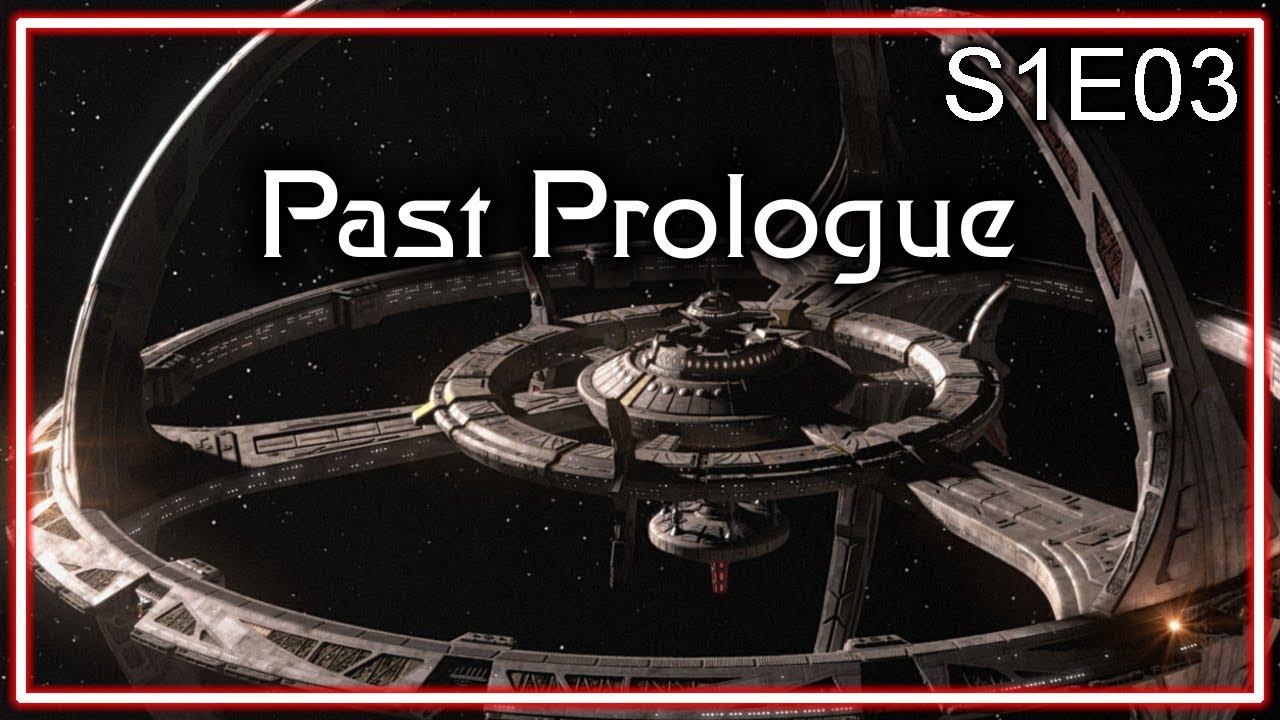 Star Trek Deep Space Nine Ruminations S1E03: Past Prologue