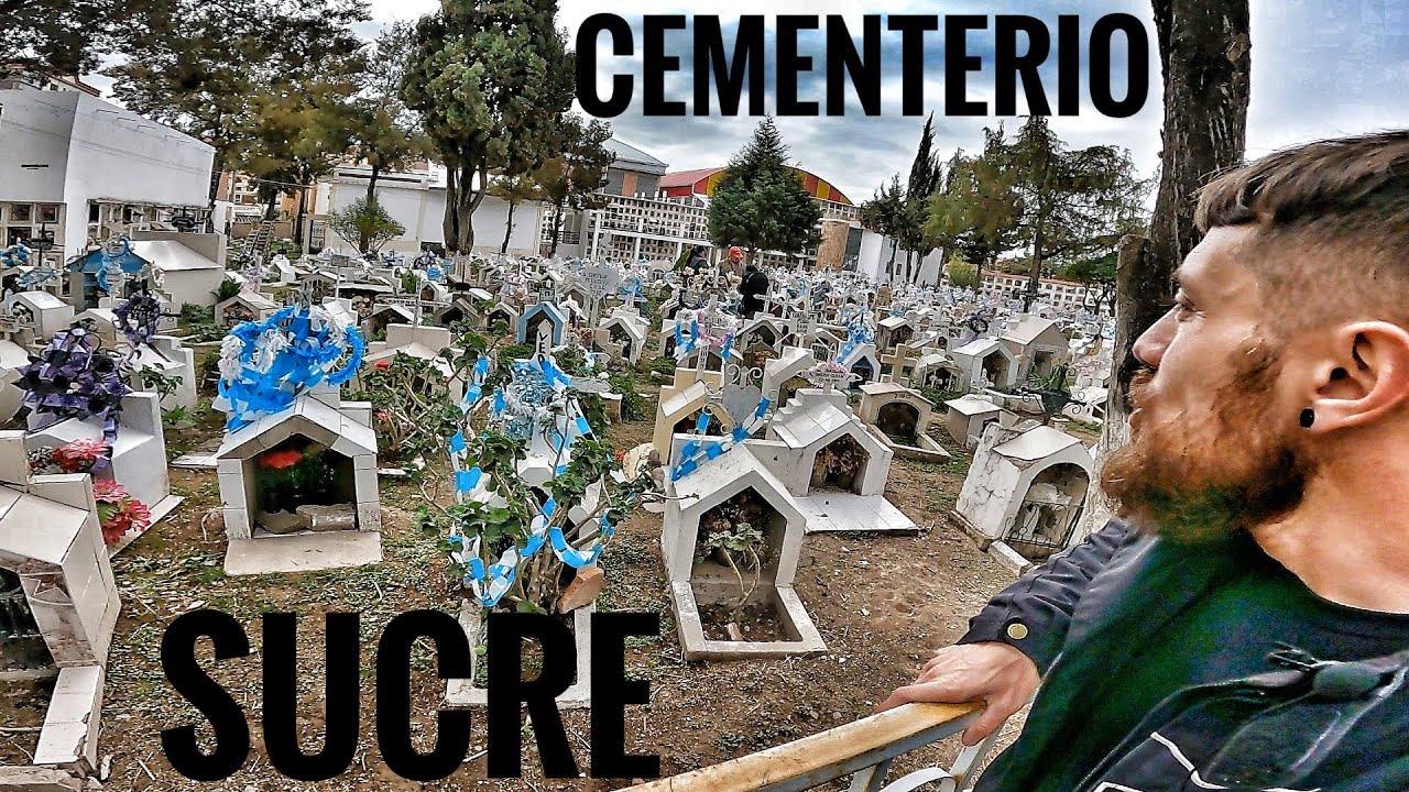 EL CEMENTERIO más IMPORTANTE de SUCRE ► Pura HISTORIA