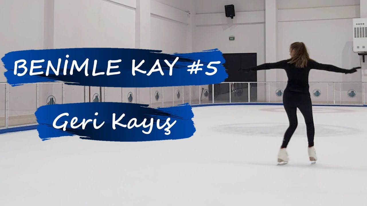 BENİMLE KAY #5 | Buz pateninde nasıl geri geri kayılır?