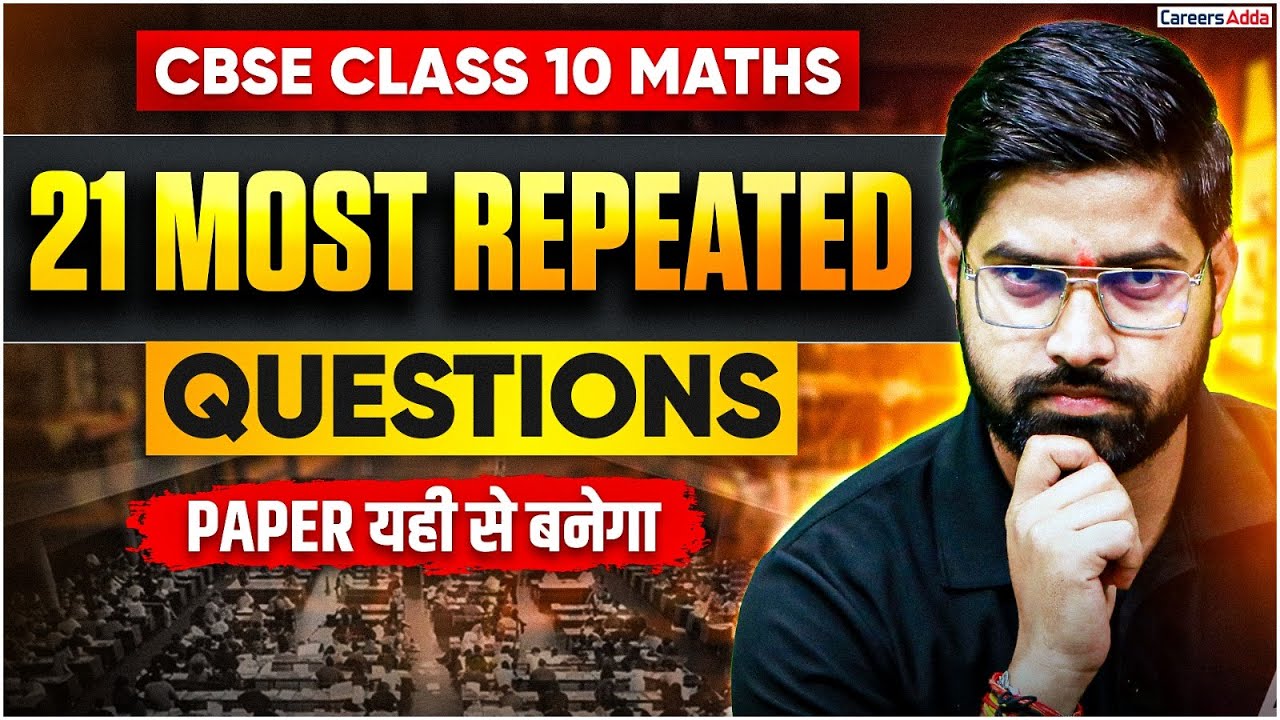 CBSE Class 10 Maths | 21 Most Repeated Questions | Paper Yahin Se Banega 🔥 | Board Exam 2025–26