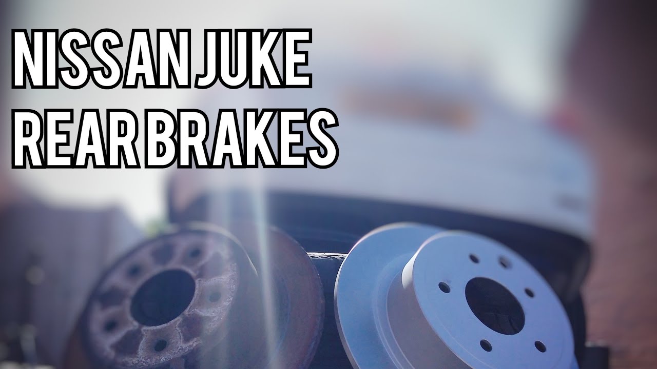 Nissan Juke Rear Brakes