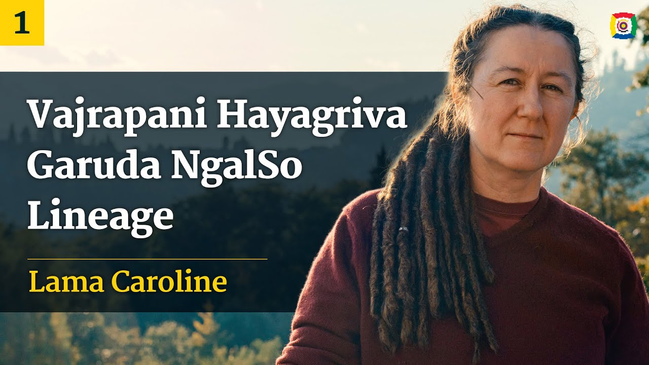 1/4 Vajrapani Hayagriva Garuda NgalSo Lineage with Lama Caroline