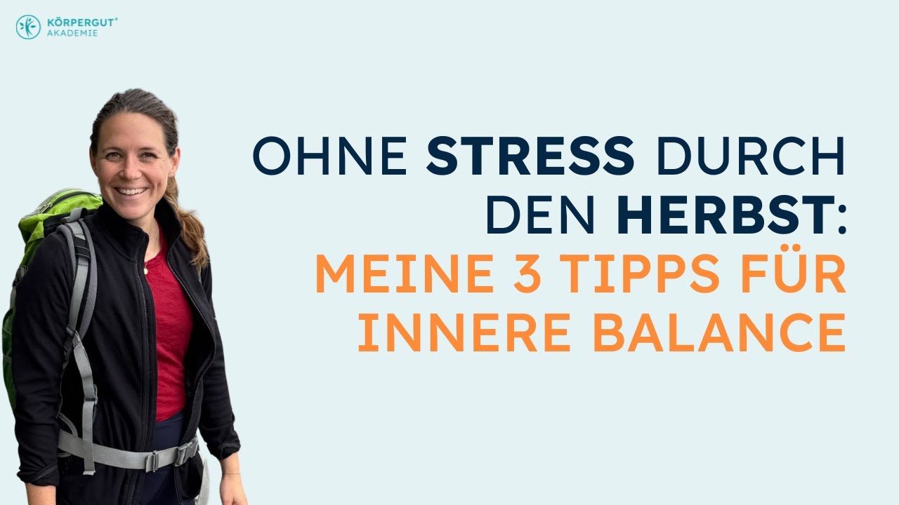 Ohne Stress durch den Herbst: meine 3 Tipps f&uuml;r innere Balance