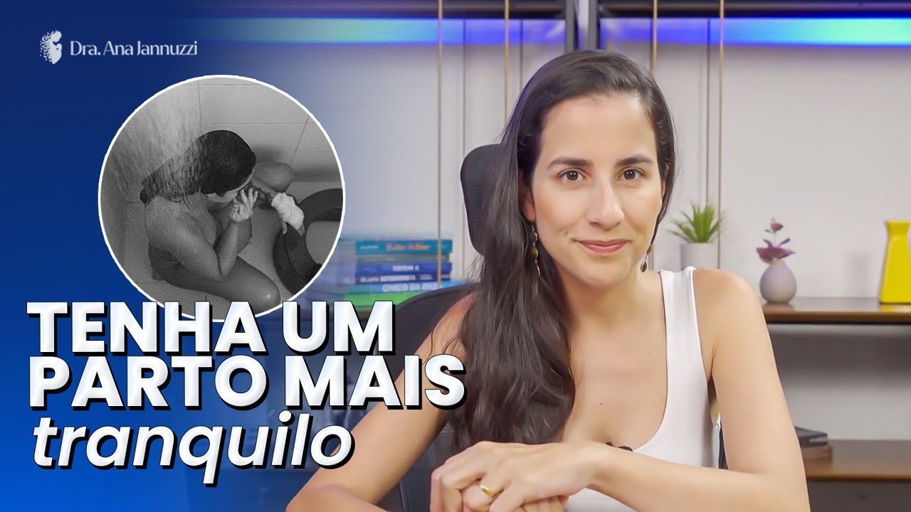 4 dicas para um parto mais tranquilo (quase ninguém fala sobre isso)