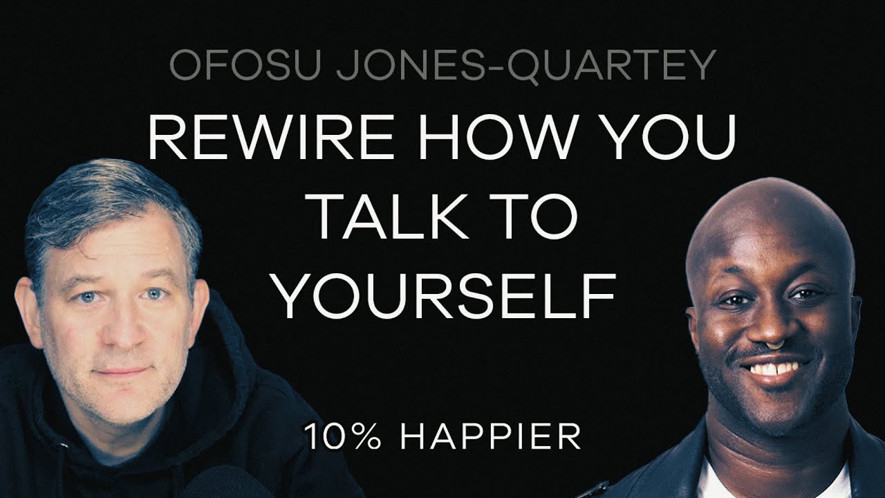 Rewire How You Talk To Yourself | Ofosu Jones-Quartey