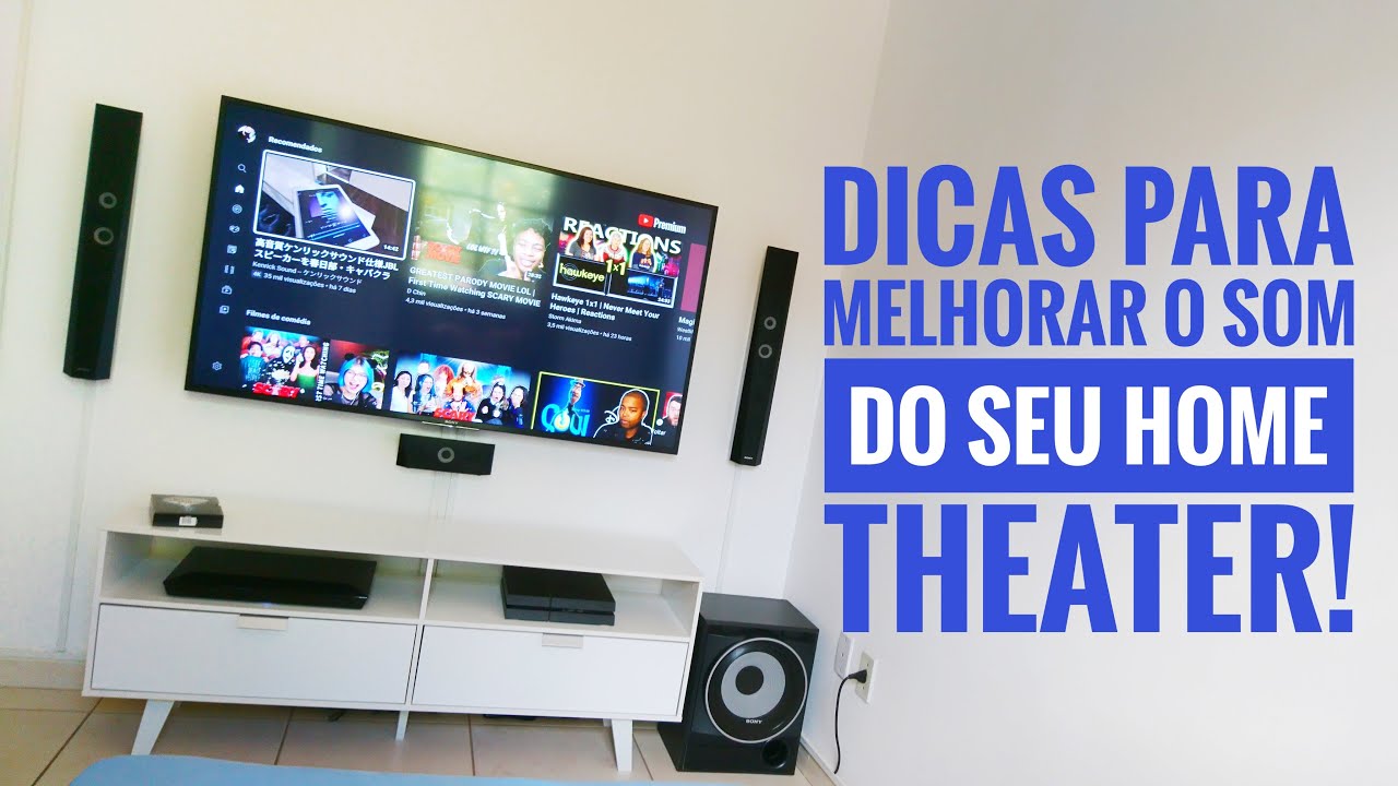 DICAS Para Melhorar o Som do Seu HOME THEATER!