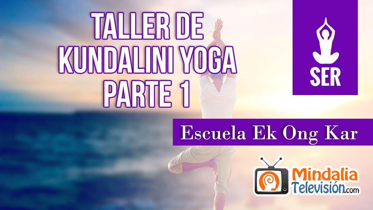 Taller de Kundalini Yoga, por la escuela Ek Ong Kar PARTE 1
