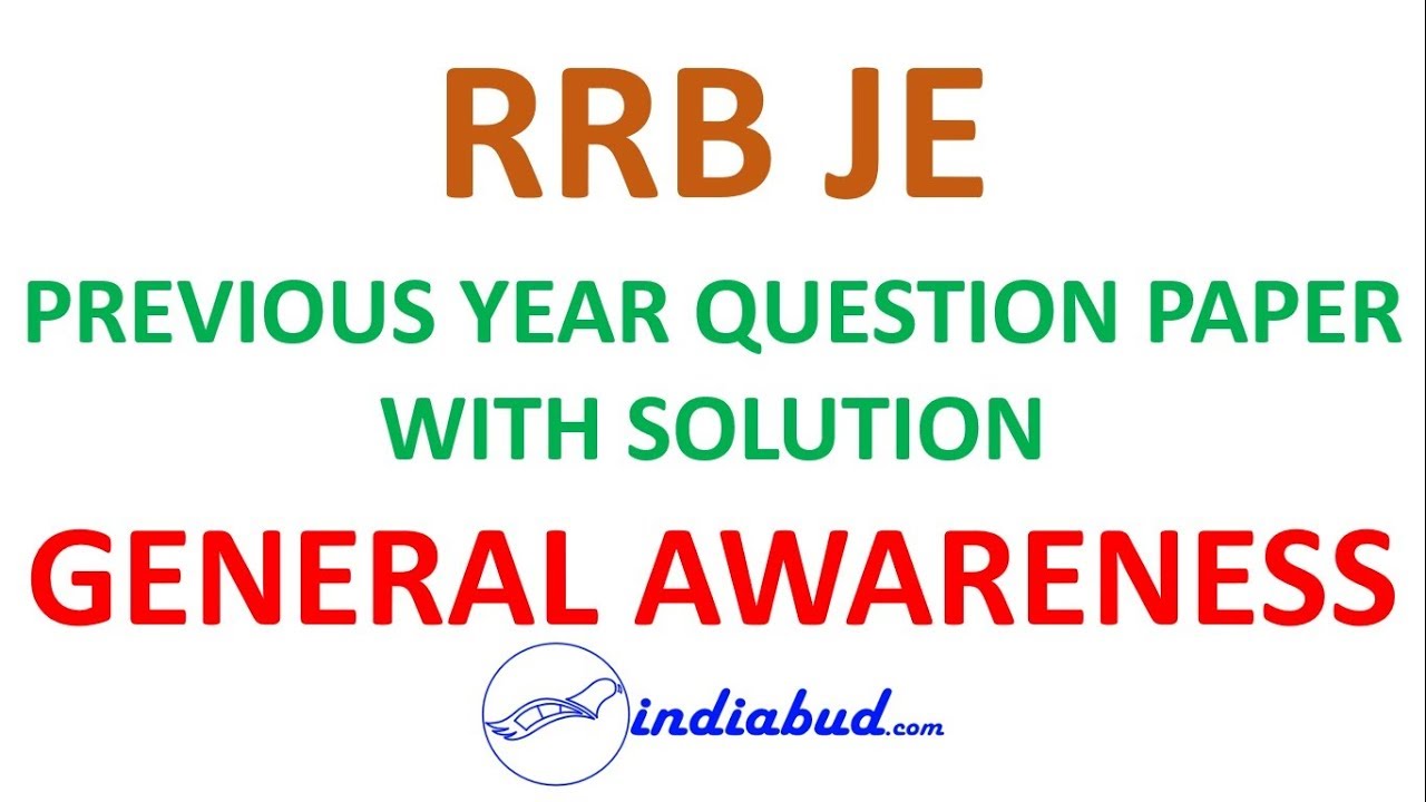 RRB JE PREVIOUS YEAR QUESTION PAPER WITH SOLUTIONS | GENERAL AWARENESS