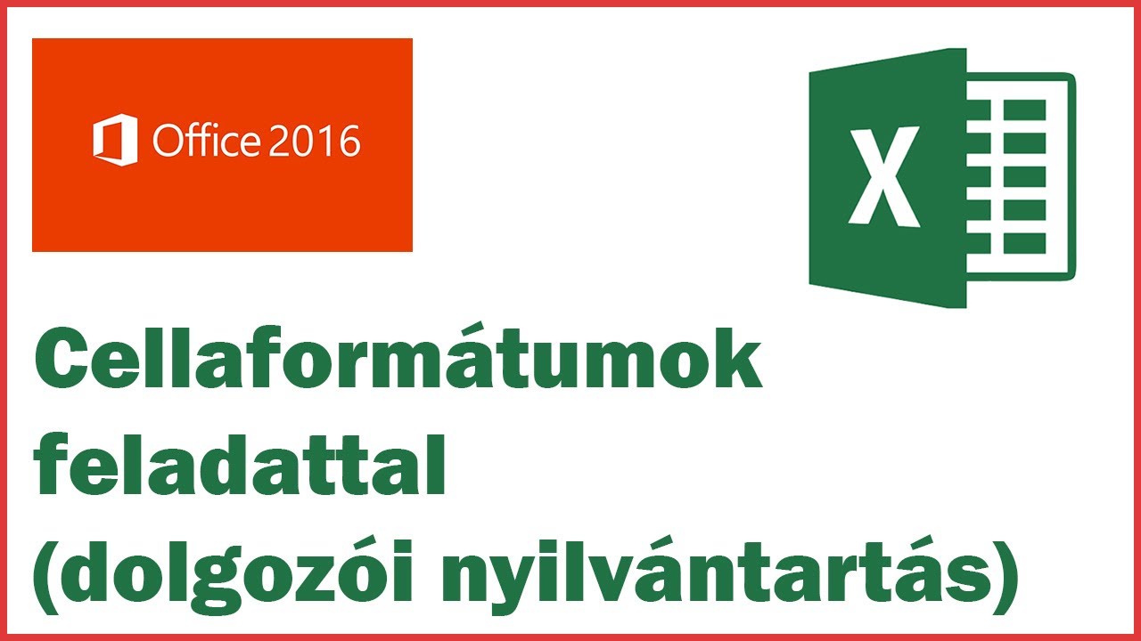 MS Office Excel 2016 - 09. Cellaformátumok feladattal (dolgozói nyilvántartás)