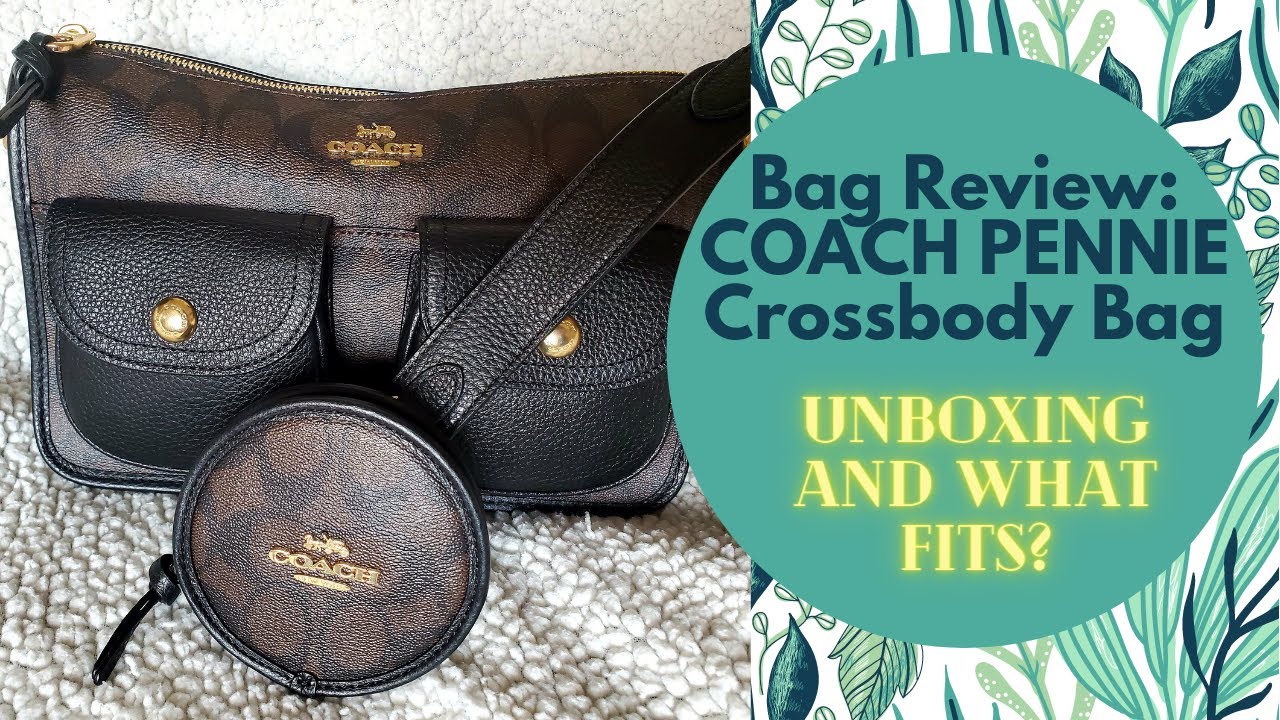 Bag Review: The Beautiful COACH PENNIE Crossbody | Unboxing and What Fits?