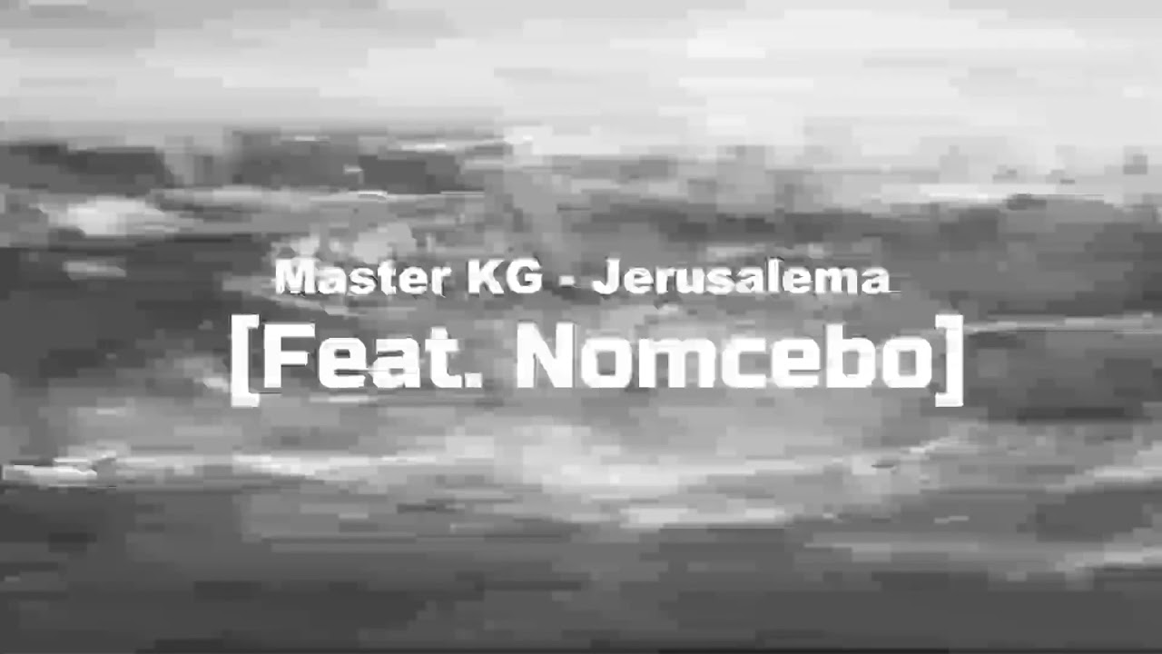 Master KG  Jerusalema Feat Nomcebo  KARAOKE
