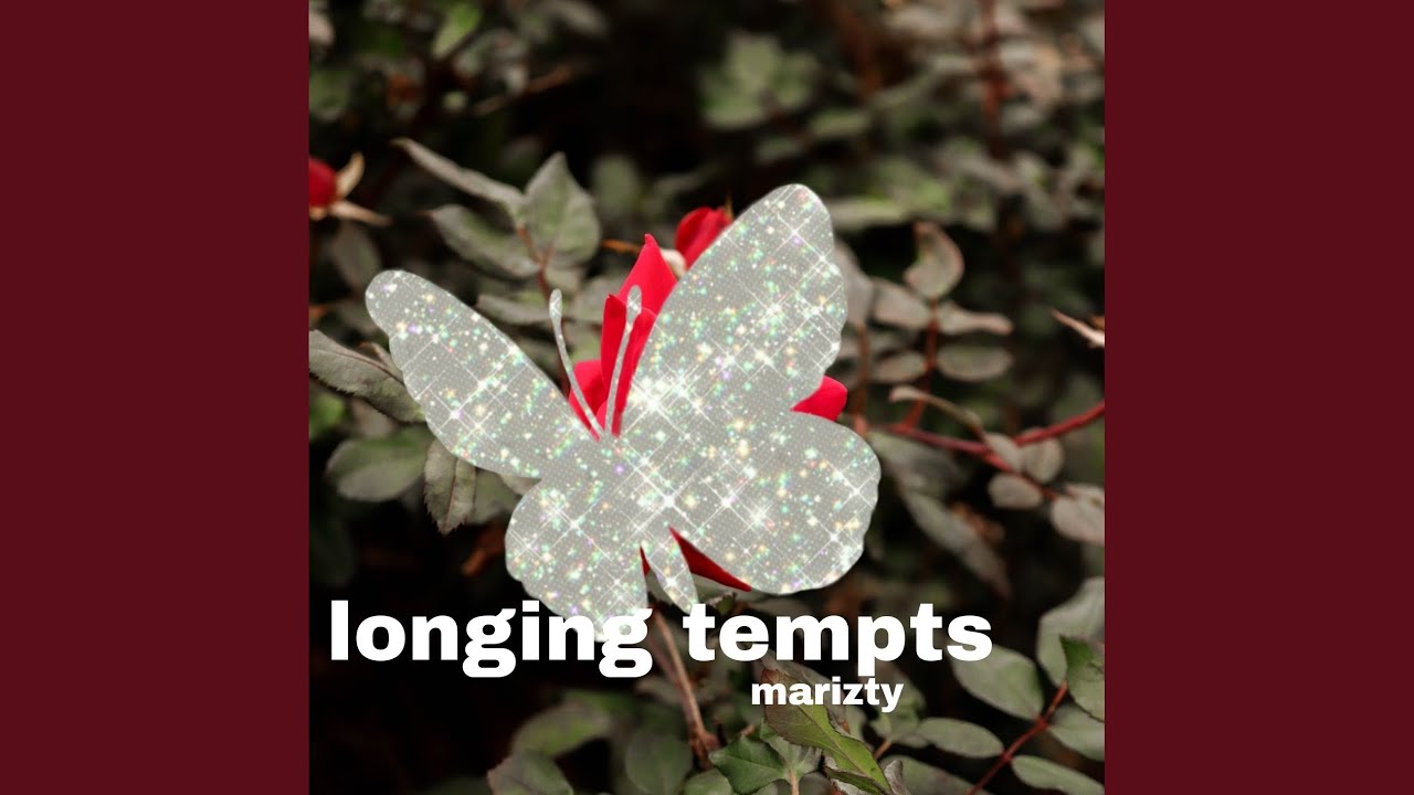 Longing tempts