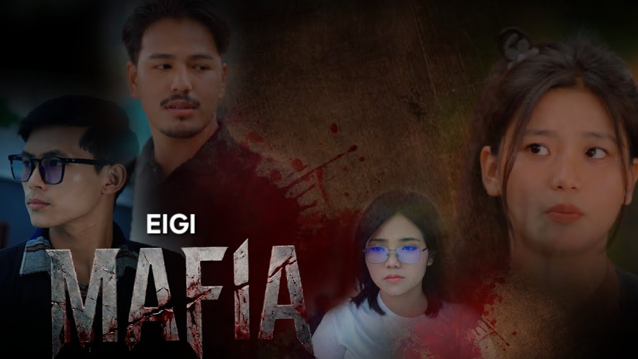 EIGI MAFIA | Ep 1 to 5 | A Manipuri action romantic series