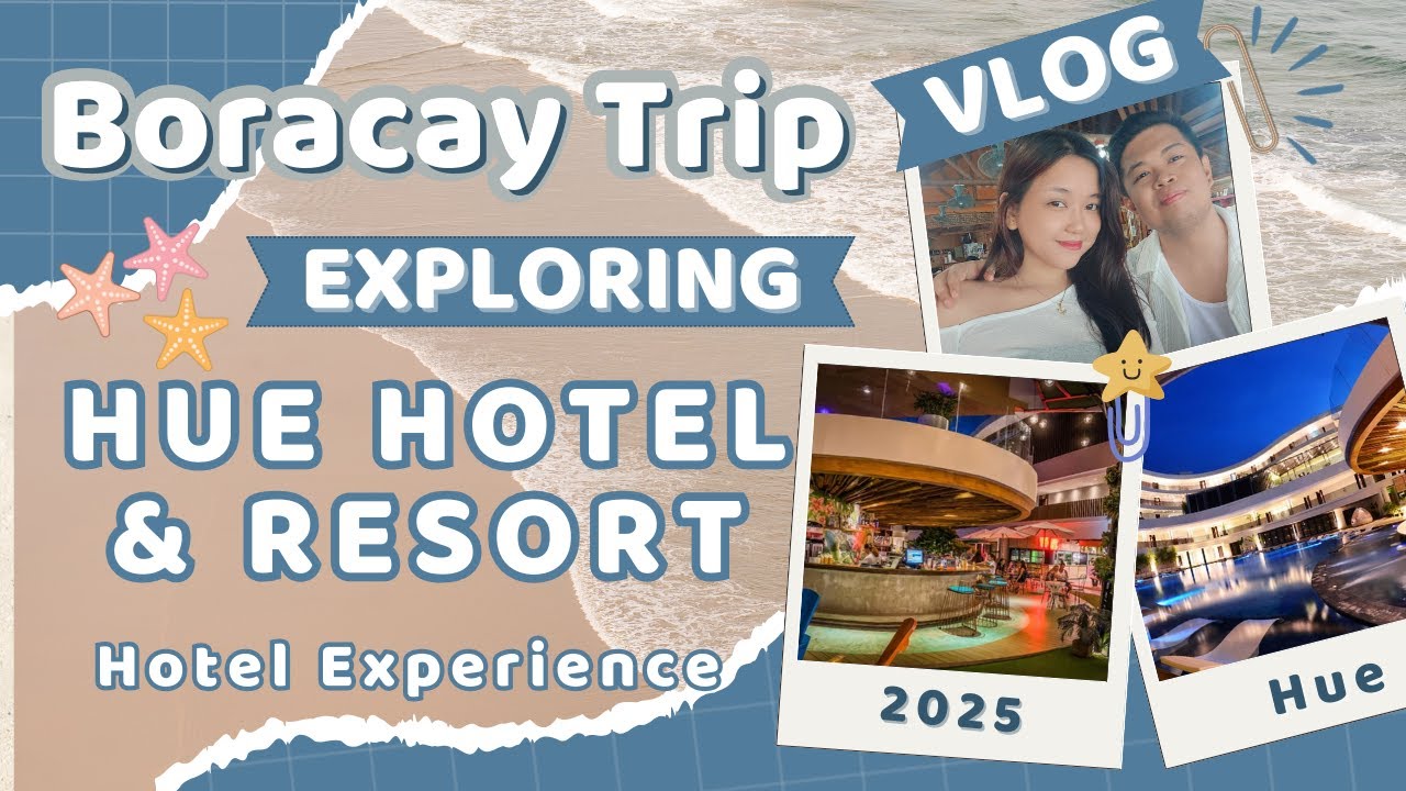 Hue Hotel & Resorts Boracay Experience | Breakfast Buffet Hotel & Room Tour! | Boracay Vlogs 2025!