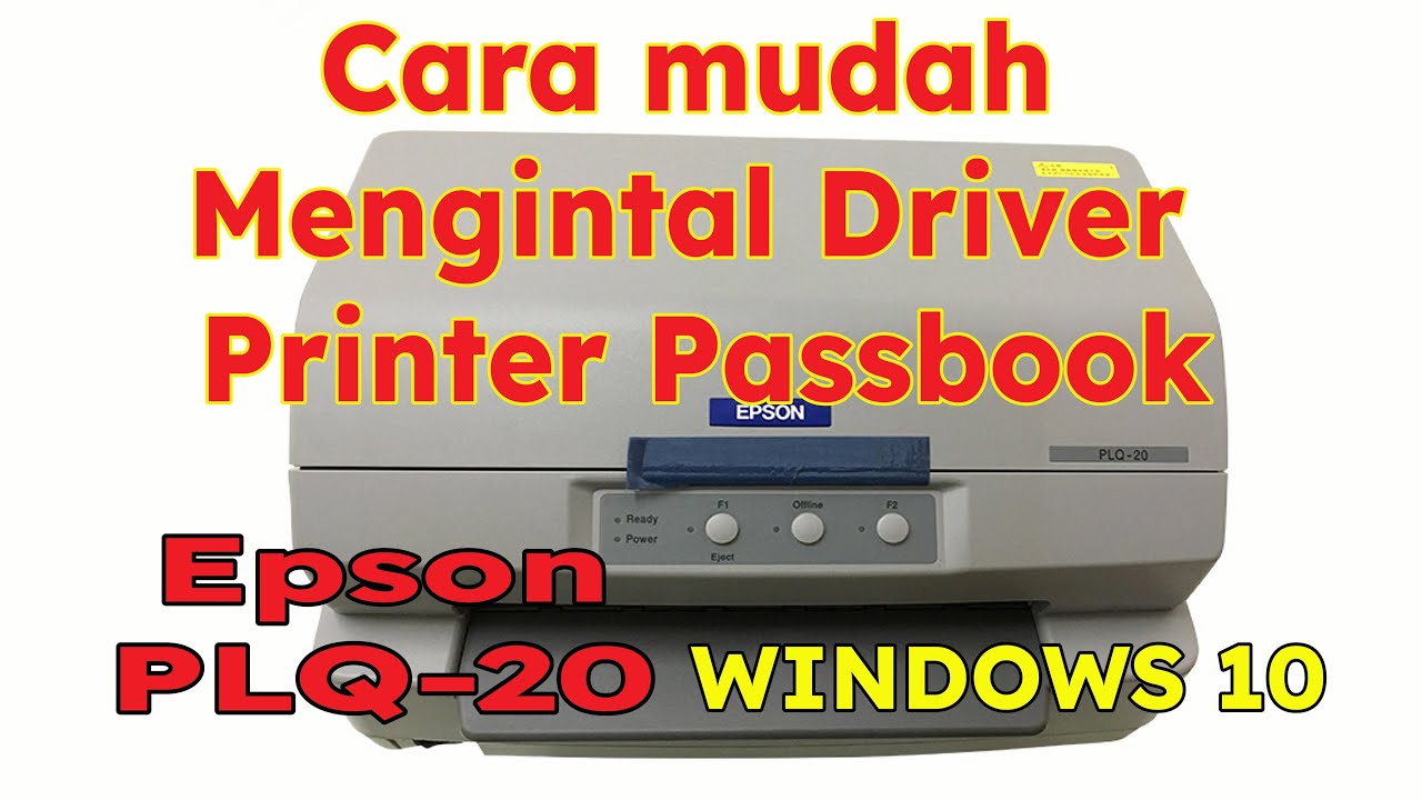 CARA INSTAL PRINTER EPSON PLQ-20 DI WINDOWS 10