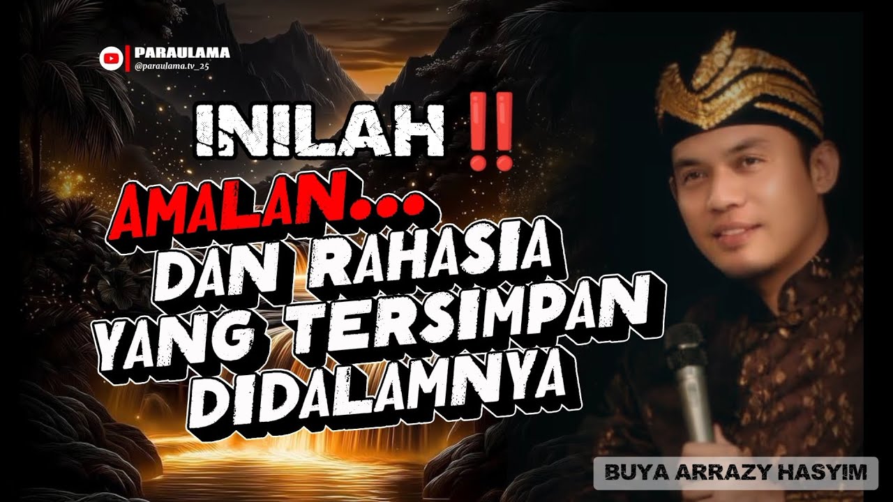 INILAH ‼️ AMALAN & RAHASIA YG TERSIMPAN DIDALAMNYA _ BUYA ARRAZY HASYIM #dakwah #kajianislam #viral 