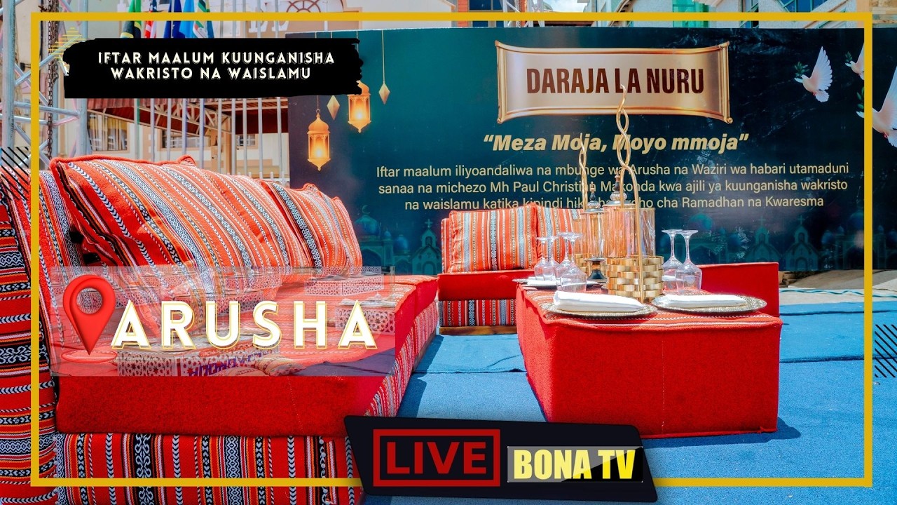 🔴LIVE: MAKONDA AANDAA IFTAR MAALUM KUUNGANISHA WAKRISTO NA WAISLAMU ARUSHA