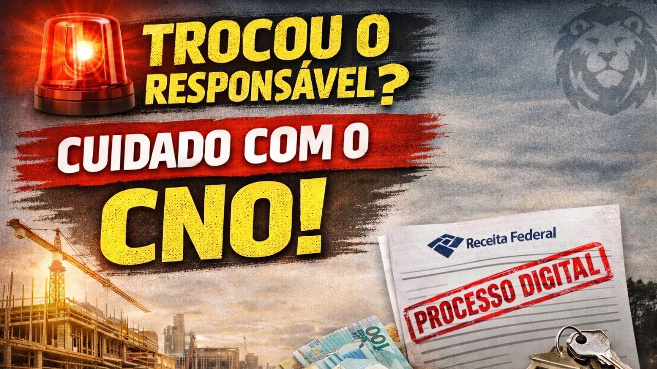🚨 TRANSFERÊNCIA DE RESPONSABILIDADE NO CNO: QUANDO O PROCESSO DIGITAL É OBRIGATÓRIO!